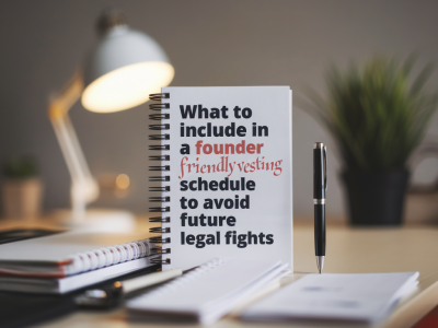 What to include in a founder-friendly vesting schedule to avoid future legal fights